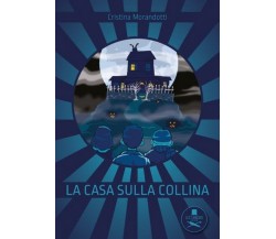 La casa sulla collina	 di Cristina Morandotti ,  Les Flaneurs