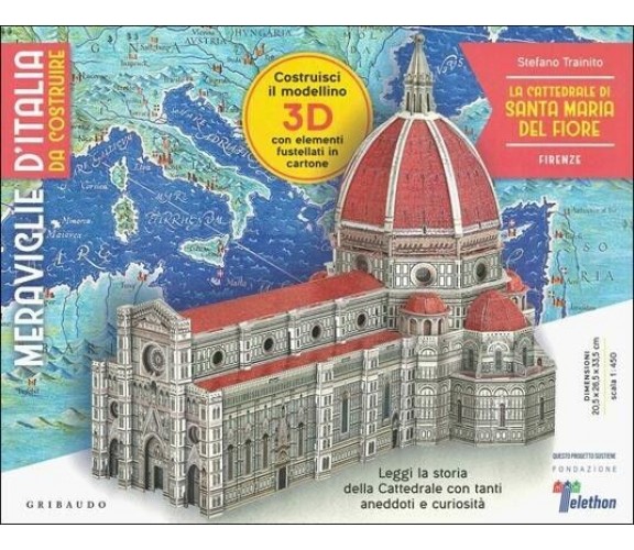 La cattedrale di Santa Maria del Fiore. Firenze. Meraviglie d’Italia da costruir