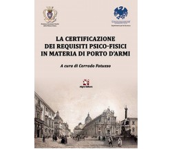 La certificazione dei requisiti psico-fisici in materia di porto d’armi	