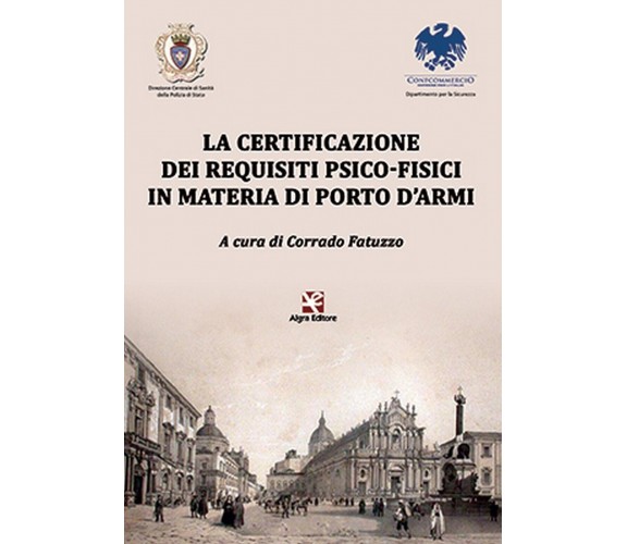 La certificazione dei requisiti psico-fisici in materia di porto d’armi	