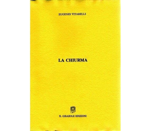 La chiurma di Eugenio Vitarelli,  1991,  Il Girasole Edizioni