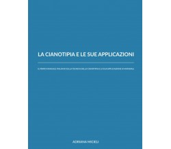 La cianotipia e le sue applicazioni: Il primo manuale italiano sulla tecnica del