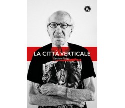 La città verticale	 di Osvaldo Piliego,  2015,  Lupo