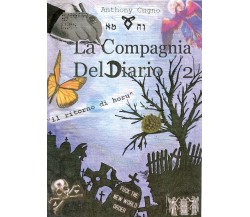 La compagnia del diario 2	 di Anthony Cugno,  2018,  Youcanprint