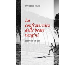 La confraternita delle beate vergini. Delitto in pineta