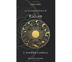 La consapevolezza di Raham	di Riccardo Masetti,  2019,  Indipendently Published