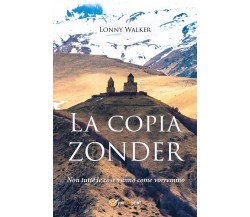 La copia Zonder. Non tutte le cose vanno come vorremmo di Lonny Walker,  2021,  