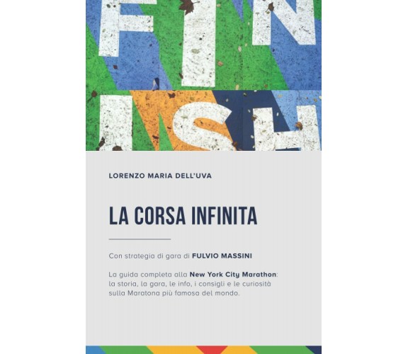 La corsa infinita - FULVIO MASSINI - Independently Published, 2019