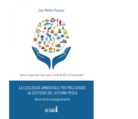 La coscienza ambientale per migliorare la gestione del sistema pesca - 2018