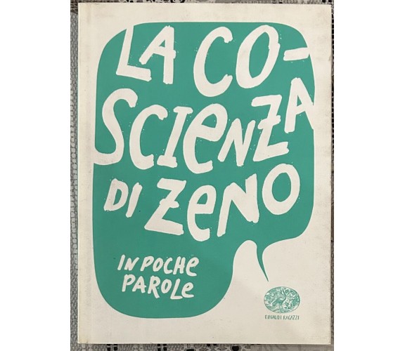 La coscienza di Zeno In poche parole di Paola Capriolo, 2016, Einaudi Ragazzi