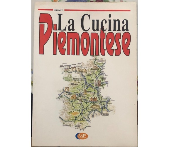 La cucina piemontese di Tamari,  2001,  Mp Edizioni