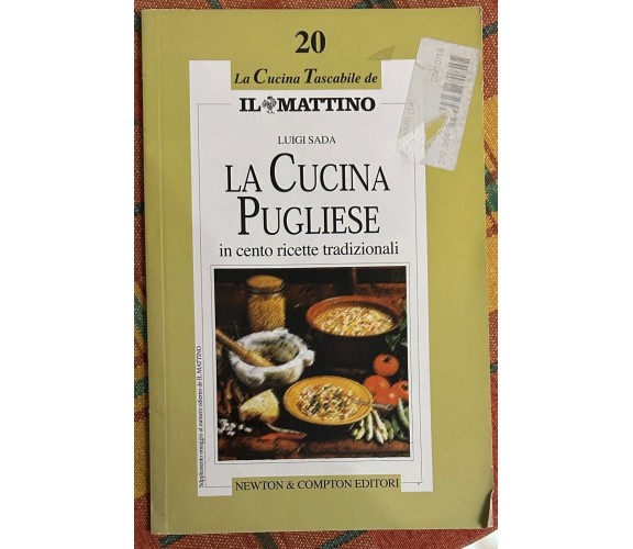 La cucina pugliese in cento ricette tradizionali di Luigi Sada, 1998, Newton