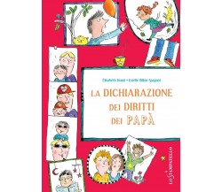 La dichiarazione dei diritti dei papà - Élisabeth Brami, 2020, Lo stampatello