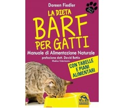 La dieta Barf per gatti. Manuale di alimentazione naturale di Doreen Fiedler,  2