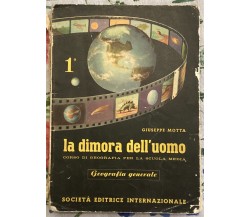 La dimora dell’uomo 1. Corso di geografia per la scuola media di Giuseppe Motta