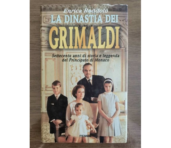 La dinastia dei Grimaldi - E. Roddolo - Piemme - 1997 - AR