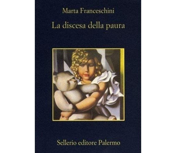 La discesa della paura  - Franceschini Marta - Sellerio editore