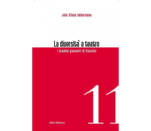 La diversità a teatro - Jole S. Imbornone - Stilo, 2011