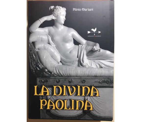 La divina Paolina di Plinio Mariani, 2010, Edizionianordest