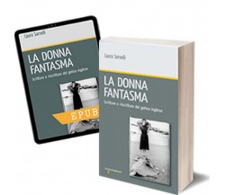 La donna fantasma	 di Laura Sarnelli,  2013,  Iacobelli Editore