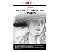 La donna venuta dal nord di George Kollet, 2023, Youcanprint