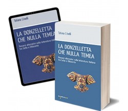 La donzelletta che nulla temea	 di Tatiana Crivelli,  2014,  Iacobelli Editore