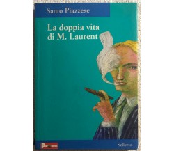 La doppia vita di M. Laurent di Santo Piazzese,  2003,  Sellerio