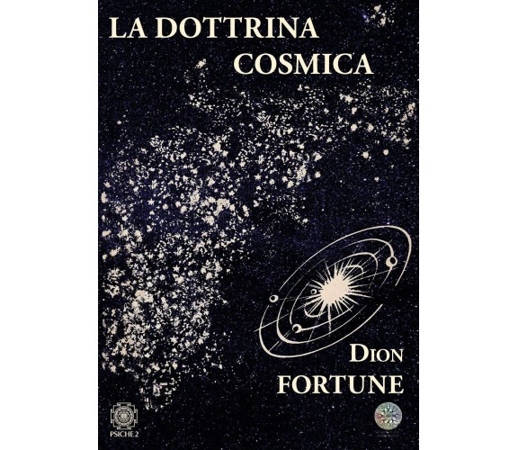 La dottrina cosmica - Dion Fortune - Psiche 2, 2020