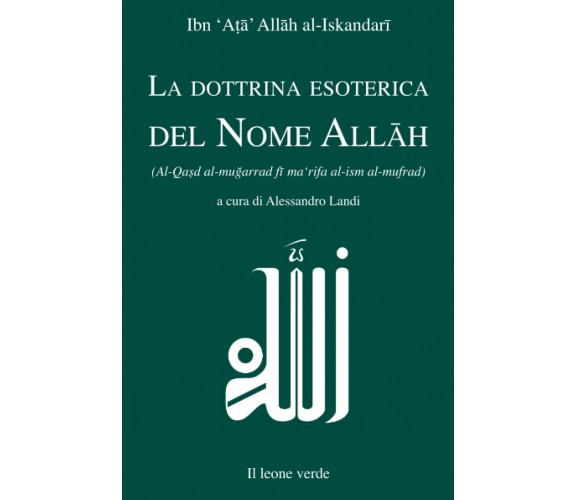 La dottrina esoterica del Nome Allāh - Il Leone Verde - 2022