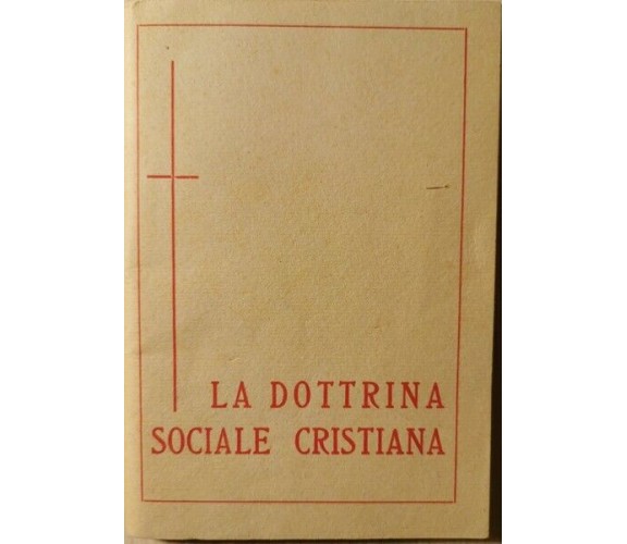 La dottrina sociale cristiana (Unione Donne Di Azione Cattolica,  1958) - ER