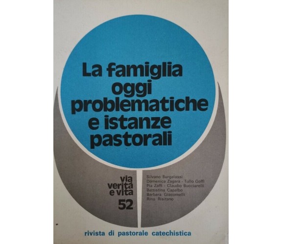 La famiglia oggi. Problematiche e istanze pastorali,  di Via, Verità E Vita - ER