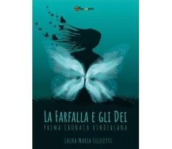 La farfalla e gli dei di Laura Maria Filisetti, 2022, Youcanprint