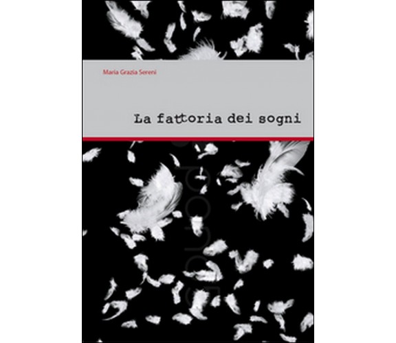 La fattori dei sogni  - Maria Grazia Sereni,  2015,  Universitas Studiorum