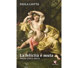 La felicità è muta	 di Paola Liotta,  Algra Editore