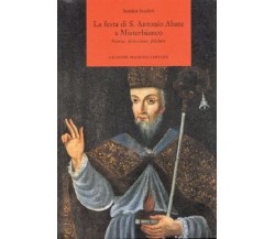 La festa di s. Antonio Abate a Misterbianco. Storia, devozione, folclore - Santi