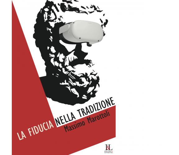 La fiducia nella tradizione di Massimo Marottoli - Industria &Letteratura, 2022