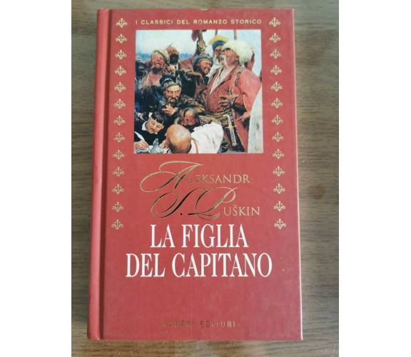 La figlia del capitano - A. Puskin - Fabbri editori - 2001 - AR