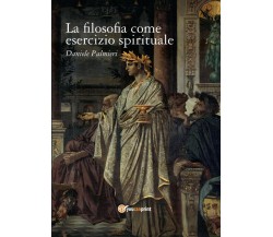 La filosofia come esercizio spirituale. Hadot e il recupero della filosofia ...