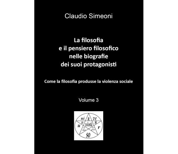 La filosofia e il pensiero filosofico nelle biografie dei suoi protagonisti - vo