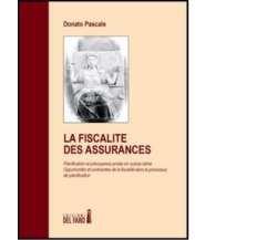 La fiscalité des assurances - Donato Pascale - Edizioni Del Faro, 2022