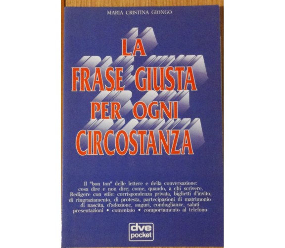 La frase giusta per ogni circostanza - Giongo - De Vecchi,1993 - R