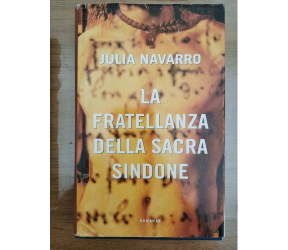 La fratellanza della sacra sindone - J. Navarro - Mondadori - 2005 - AR