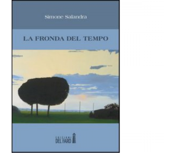 La fronda del tempo di Salandra Simone - Del faro, 2012