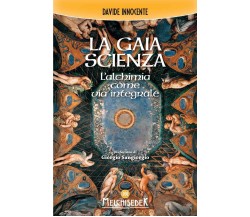 La gaia scienza - Davide Innocente - Melchisedek, 2022