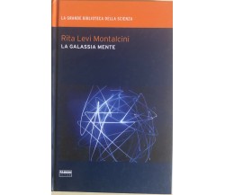 La galassia mente di Rita Levi Montalcini, 2009, Fabbri editori