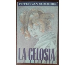 La gelosia - Peter Van Sommers - CDE, 1988 - A