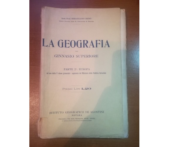 La geografia - Sebastiano Crinò - DeAgostini - 1912 - M