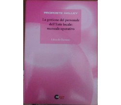 La gestione del personale dell’ente locale: manuale operativo - Edoardo Barusso