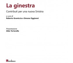  La ginestra. Contributi per una nuova Sinistra	 di S. Oggionni, R. Gramiccia, 