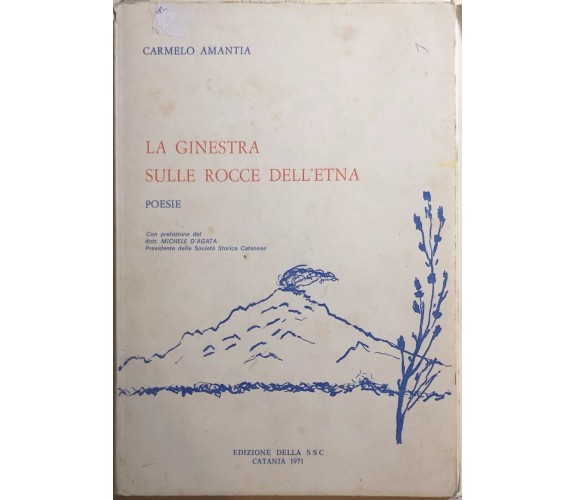 La ginestra sulle rocce dell’Etna di Carmelo Amantia, 1971, Edizione Della Ssc